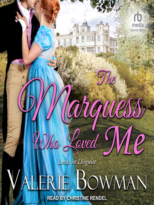 Title details for The Marquess Who Loved Me by Valerie Bowman - Wait list